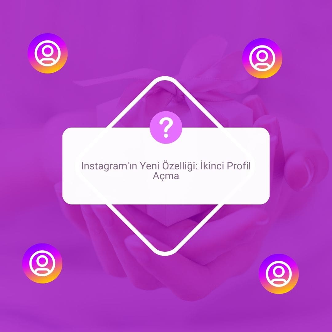 Instagram'ın Yeni Özelliği: İkinci Profil Açma Nasıl Yapılır?
