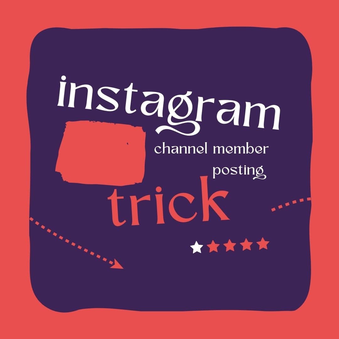 Instagram channel member posting trick
