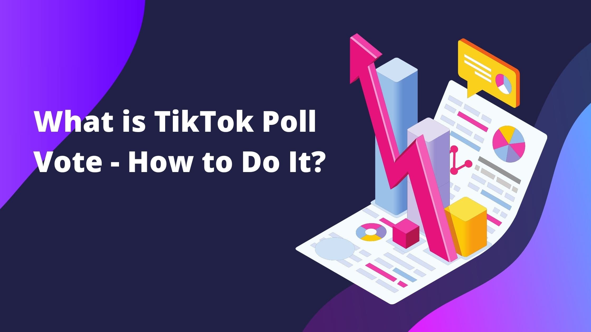 What is TikTok Poll Vote