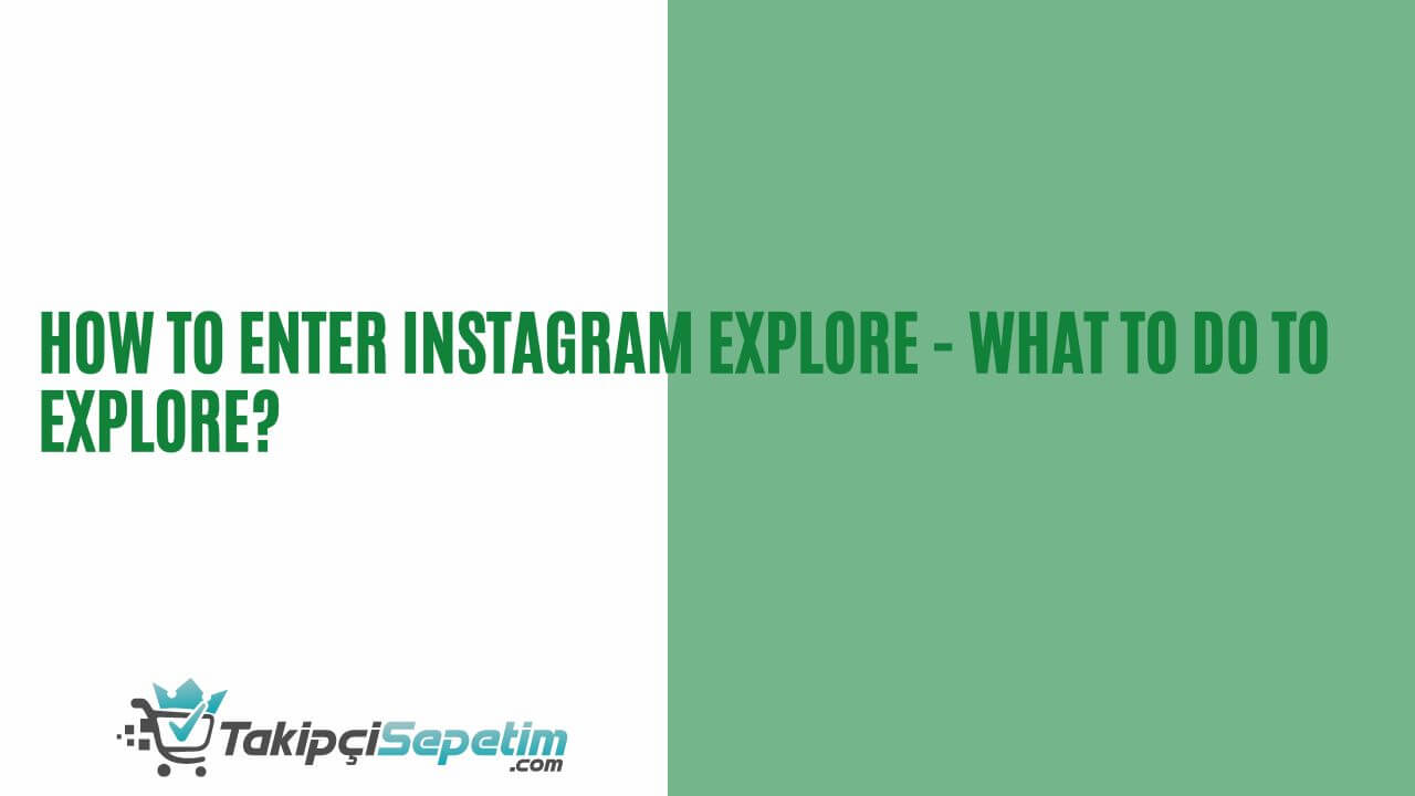 How to enter Instagram Explore?
