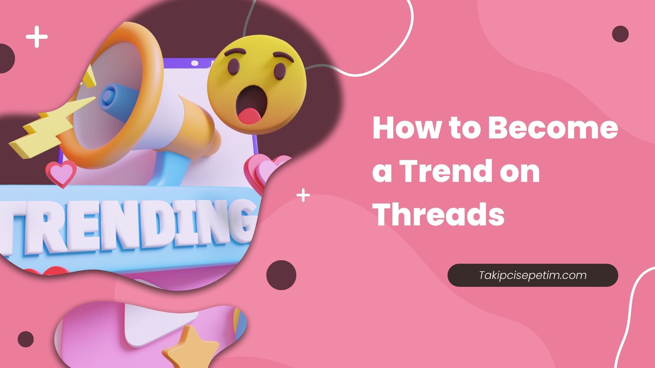 How to Become a Trend on Threads