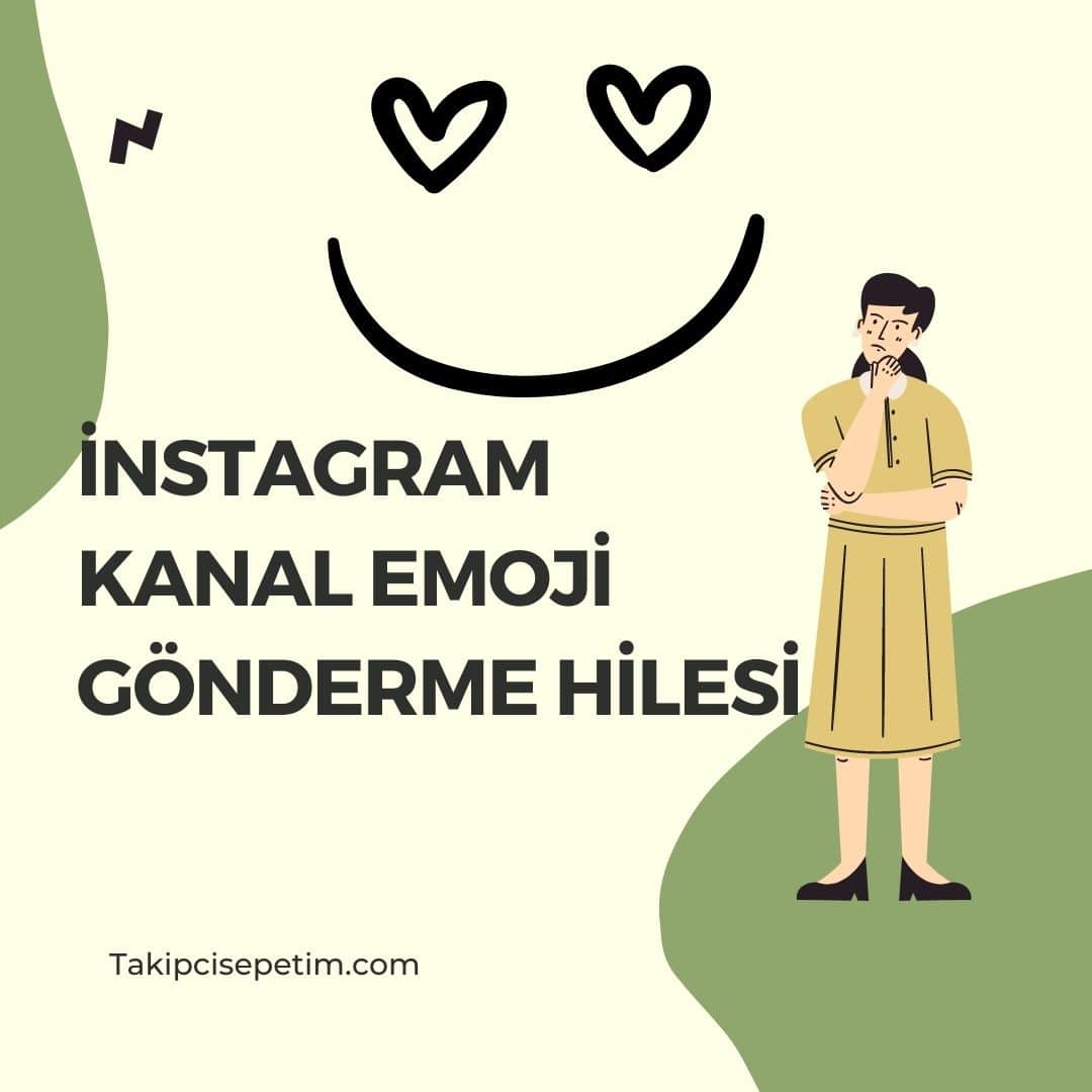 İnstagram Kanal Emoji Gönderme Hilesi