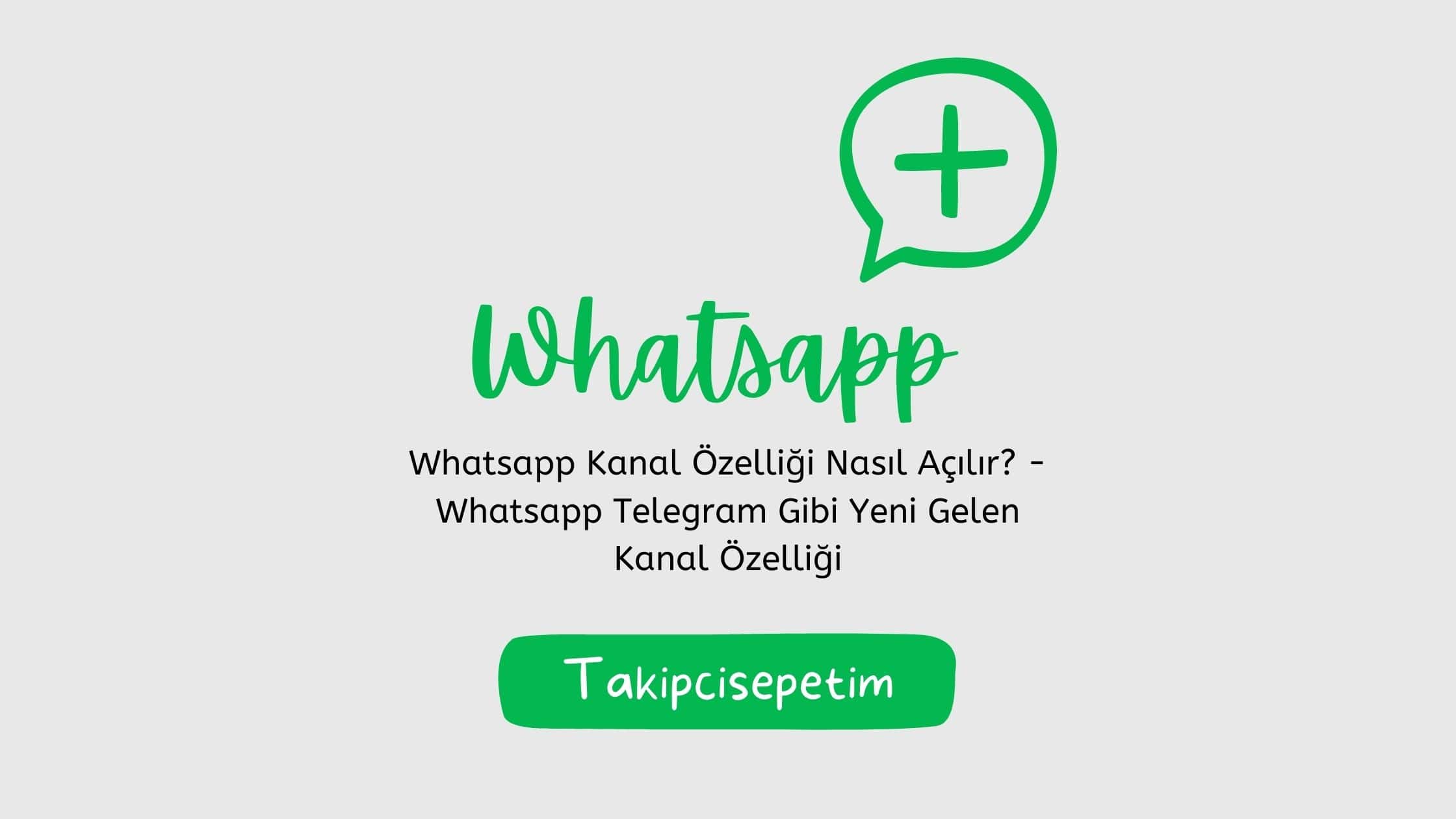 Whatsapp Kanal Özelliği